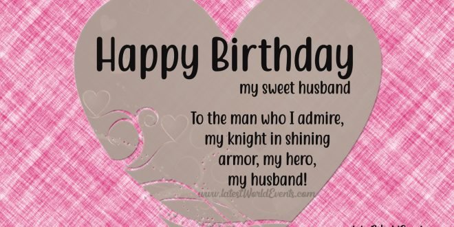 Romantic Birthday Wishes For Husband - Latest World Events