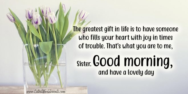 Good Morning Sister Quotes - Latest World Events