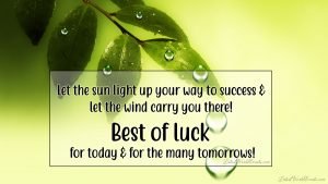 Good luck wishes for future & Good luck messages for best friend