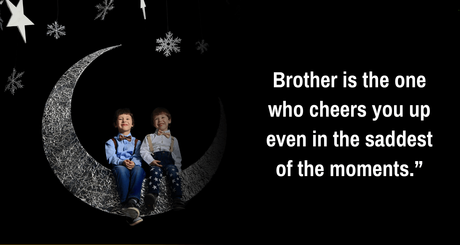 Brother Love Quotes - Latest World Events & Brother Love messages