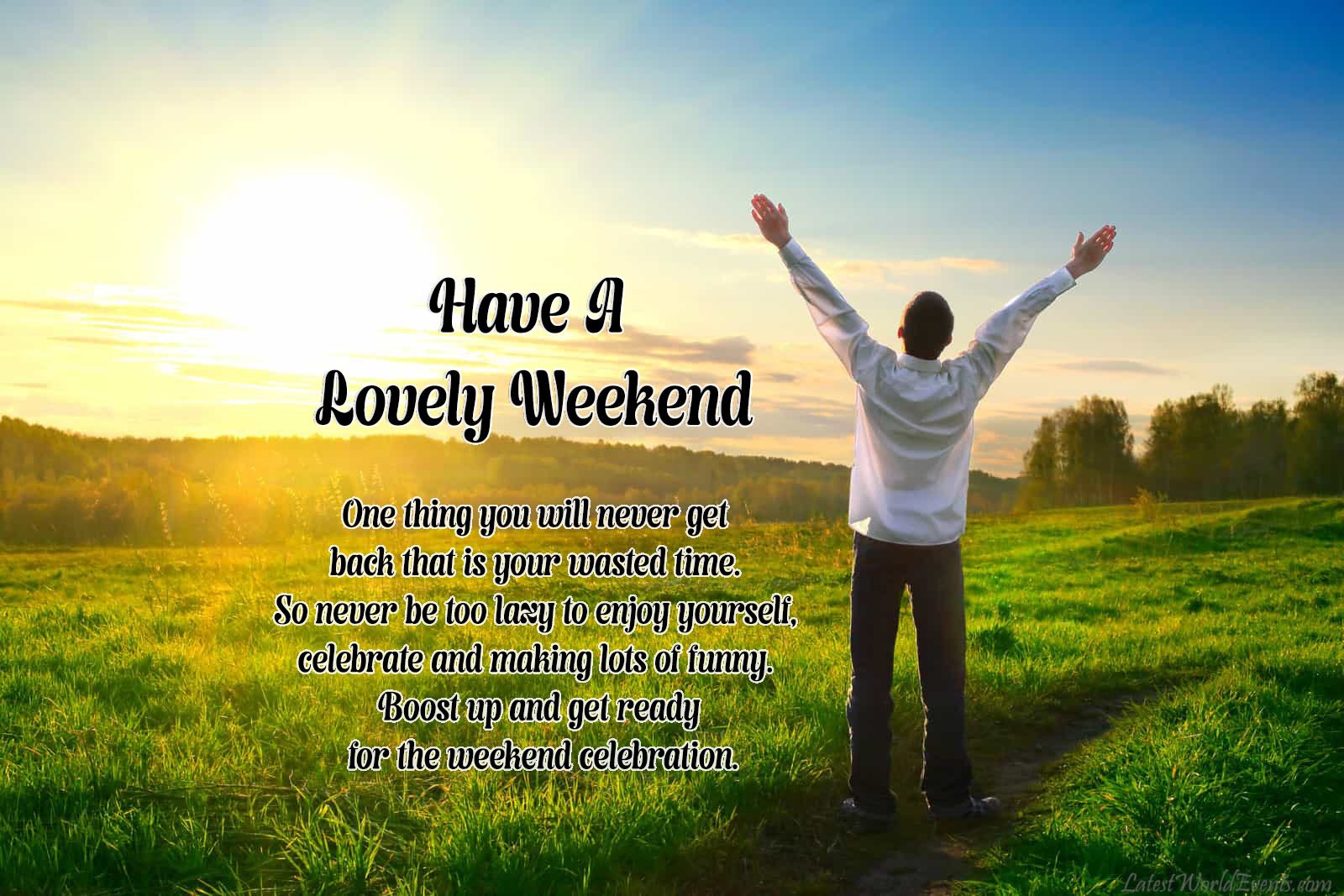 weekend-well-spent-quotes-latest-world-events