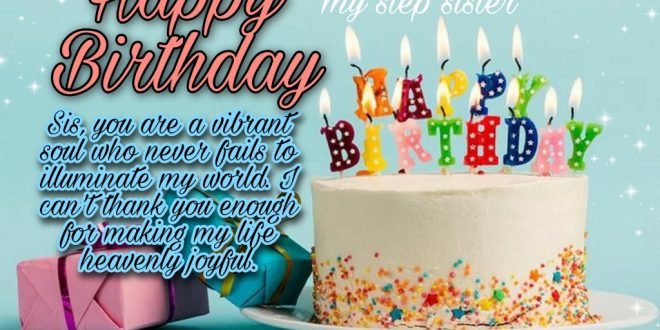 Happy Birthday Wishes For Step Sister - Latest World Events